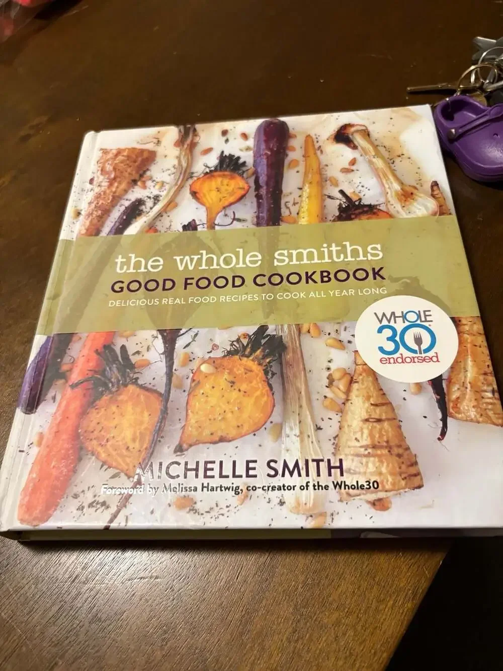 The Whole Smiths Good Food Cookbook by Michelle Smith